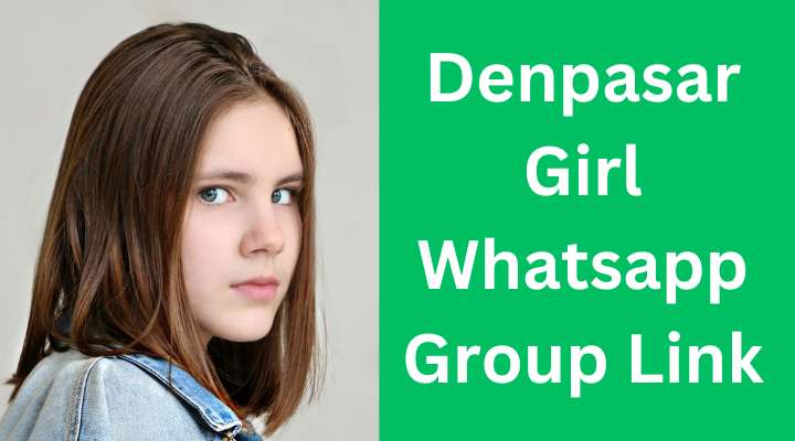 Denpasar Girl Whatsapp Group Link